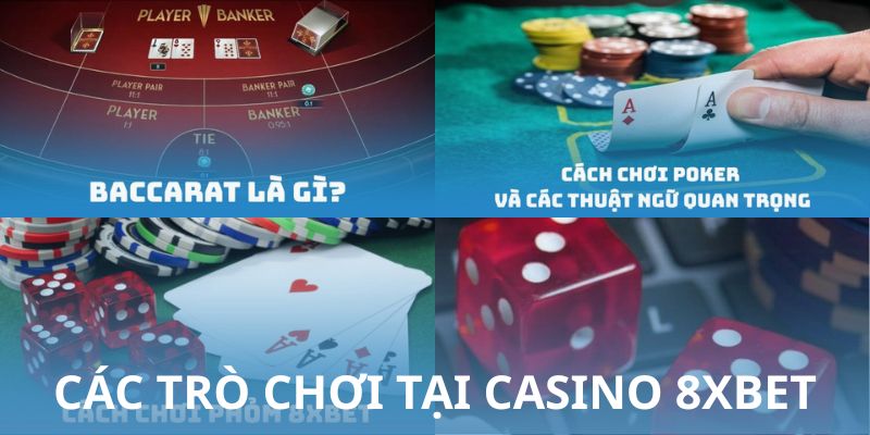 Các trò chơi trong sảnh casino 8xbet