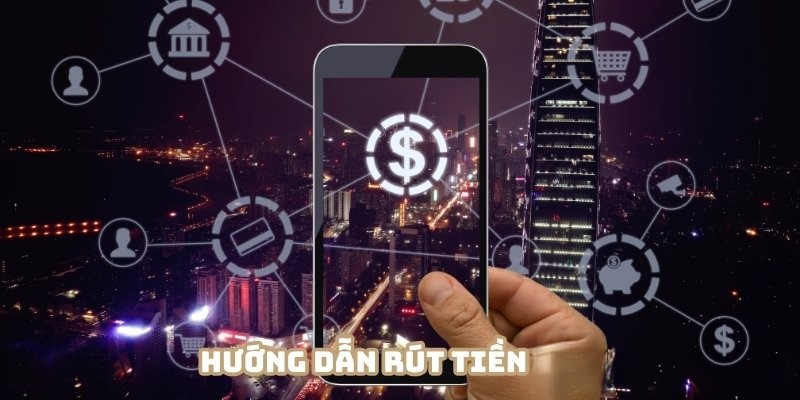 Hệ thống hỗ trợ hai cách thức rút tiền phổ biến nhất hiện nay
