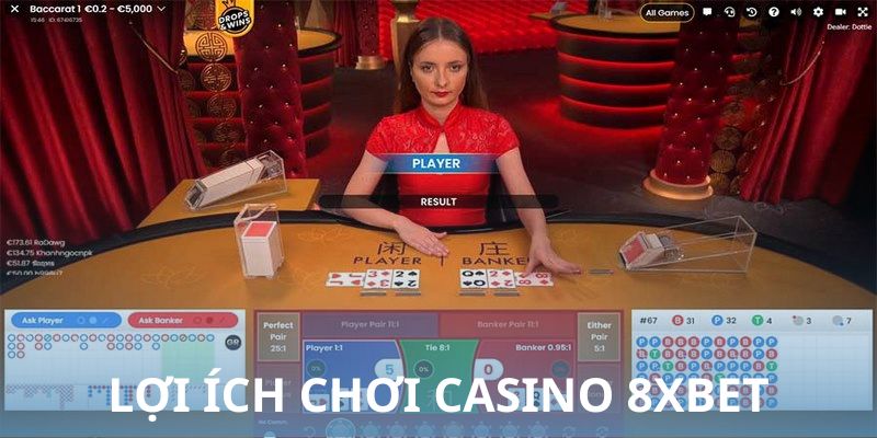 Lợi ích chơi casino 8xbet